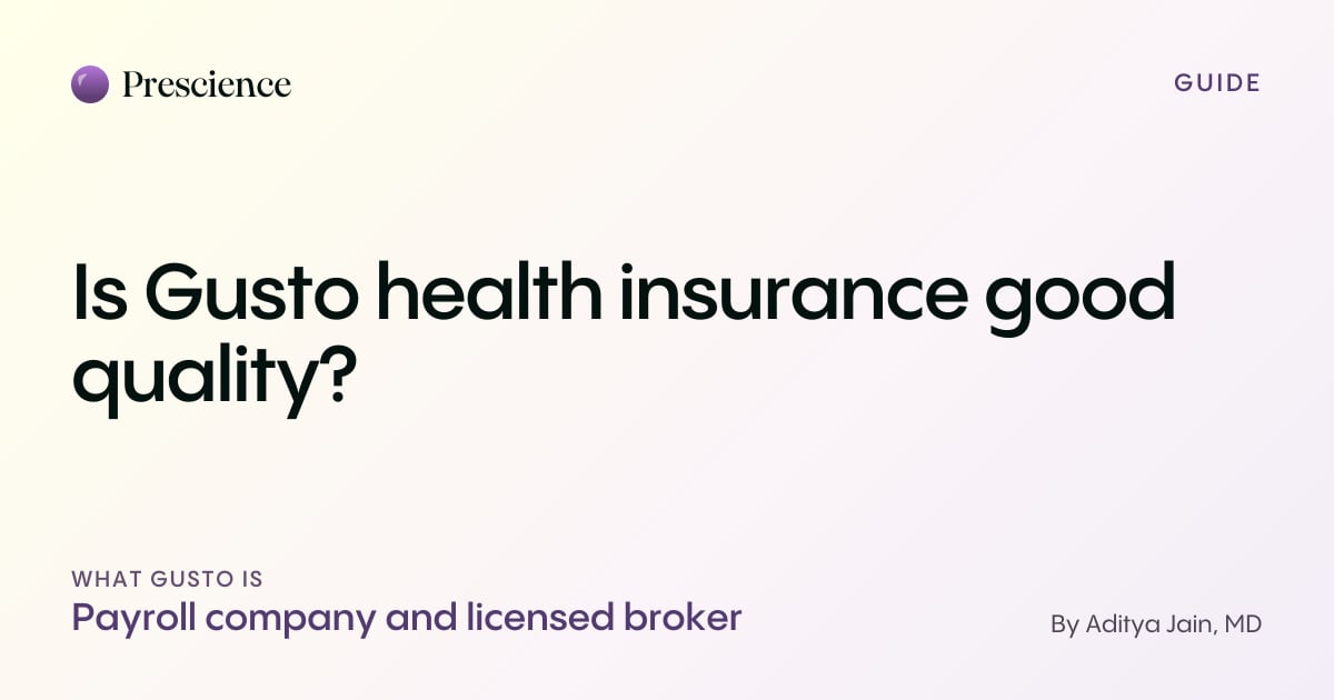 Is Gusto health insurance good quality? (Prescience guide by Aditya Jain, MD)